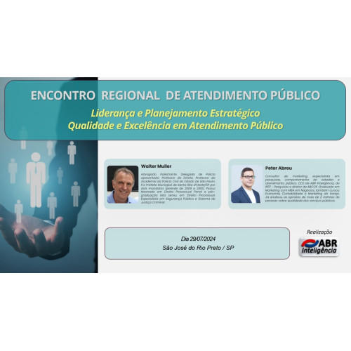ENCONTRO REGIONAL DE ATENDIMENTO PÚBLICO - SÃO JOSÉ DO RIO PRETO/SP - 29/07/2024