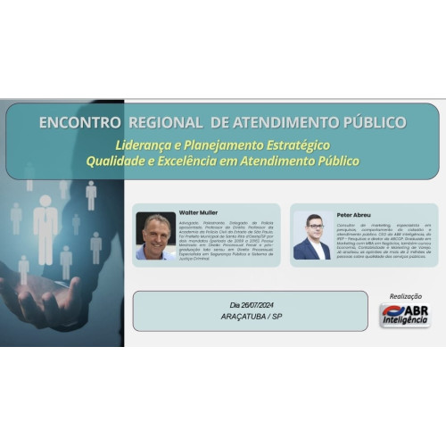 ENCONTRO REGIONAL DE ATENDIMENTO PÚBLICO - ARAÇATUBA/SP - 26/07/2024